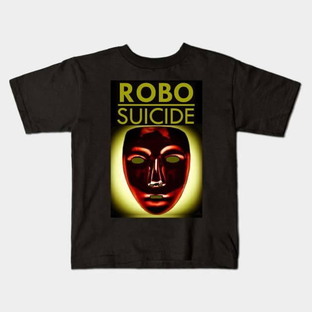 RoboSuicide Kids T-Shirt by SoWhat